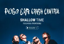 Le punk français passe à la vitesse supérieure : Pogo Car Crash Control dévoile son nouveau single “Shallow Time” !