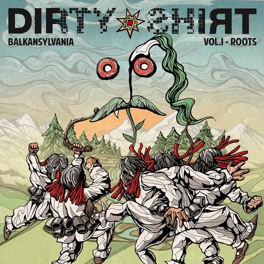Pochette de l'album « Balkansylvania Vol. 1 : Roots » de Dirty Shirt, avec des personnages en costumes traditionnels