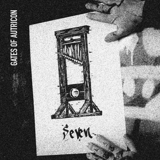 Pochette du single « Seven » de Gates of Autricon avec une guillotine dessinée sur une feuille